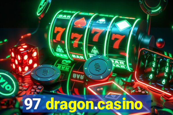 97 dragon.casino